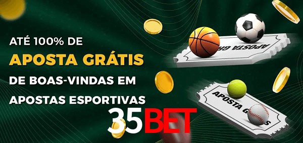 35BET Ate 100% de Aposta Gratis