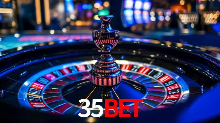 Explore as vantagens do 35BET: serviço profissional e confiabilidade